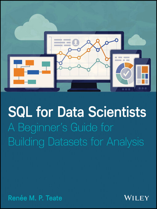 Title details for SQL for Data Scientists by Renee M. P. Teate - Available